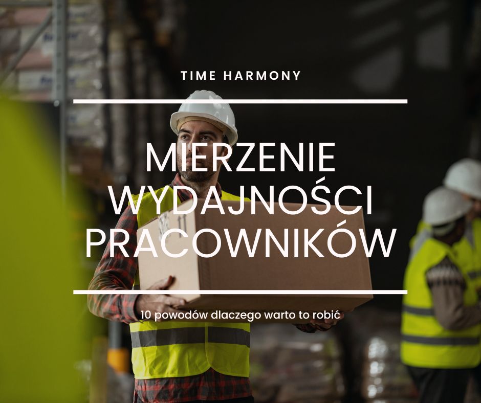 Mierzenie wydajności pracowników - zobacz 10 powodów dlaczego warto to robić